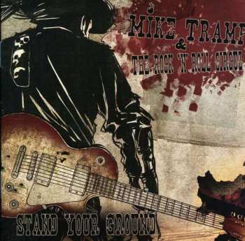 Album Mike Tramp & The Rock 'N' Roll Circuz: Stand Your Ground