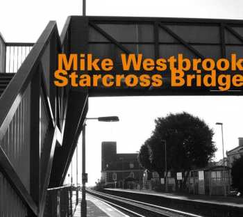 Album Mike Westbrook: Starcross Bridge