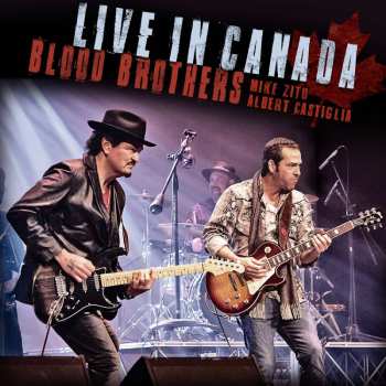 Album Mike Zito & Albert Castiglia: Blood Brothers Live In Canada
