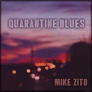 Album Mike Zito: Quarantine Blues