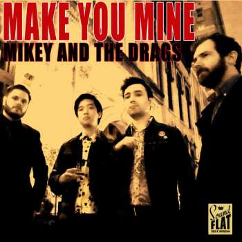 Album Mikey and The Drags: Make You Mine