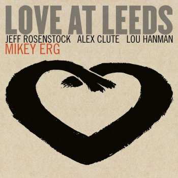 CD Mikey Erg: Love At Leeds 362670