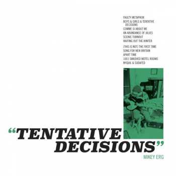 Album Mikey Erg: Tentative Decisions
