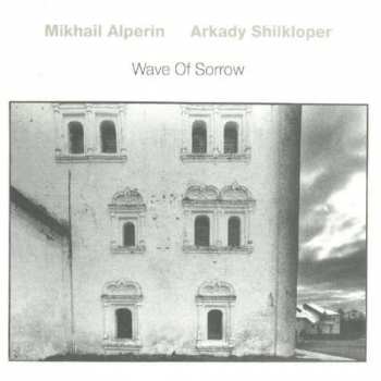 Album Mikhail Alperin: Wave Of Sorrow