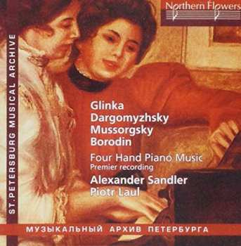 Mikhail Ivanovich Glinka: Unknown Russian Four Hand Piano Music (Premier Recording)