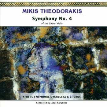 Album Mikis Theodorakis: Symphony No. 4 «Of The Choral Odes»