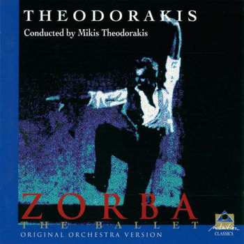 CD Mikis Theodorakis: Zorba: The Ballet (Original Orchestra Version) 344024