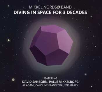 Album Mikkel Nordsø Band: Diving In Space For 3 Decades