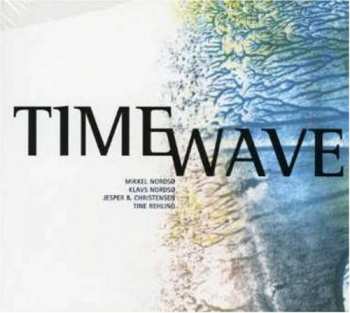 Album Mikkel Nordsø: Timewave