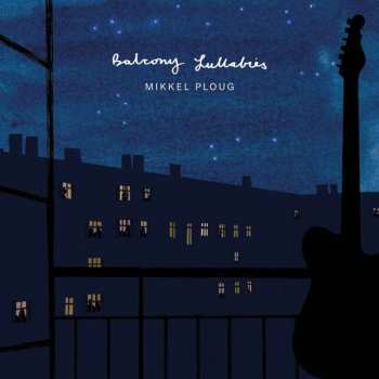 CD Mikkel Ploug: Balcony Lullabies 264245