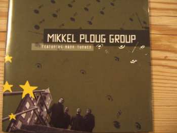Album Mikkel Ploug Group: Mikkel Ploug Group Featuring Mark Turner