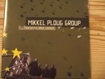 Mikkel Ploug Group Featuring Mark Turner