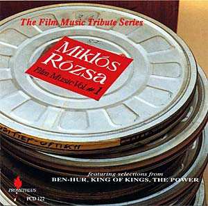 Album Miklós Rózsa: Miklós Rózsa Film Music Vol. #1 (Featuring Selections From Ben-Hur, King Of Kings, The Power)