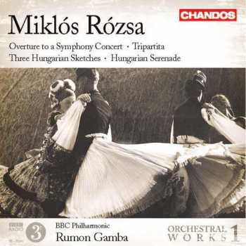 Album Miklós Rózsa: Orchesterwerke Vol.1