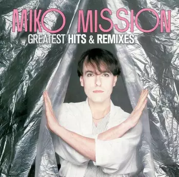 Miko Mission: Greatest Hits & Remixes