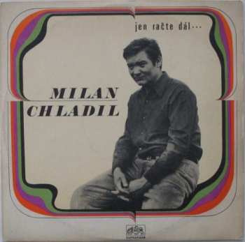 Album Milan Chladil: Jen Račte Dál...
