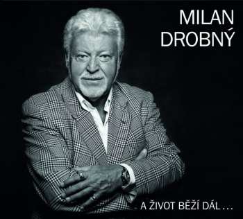 Album Milan Drobný: A Život Běží Dál ...