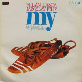 LP Milan Lasica: My (Do Tanca A Na Počúvanie) 43836
