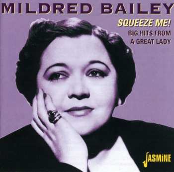 Album Mildred Bailey: Squeeze Me! Big Hits From A Great Lady