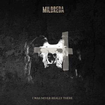 Album Mildreda: I Was Never Really There
