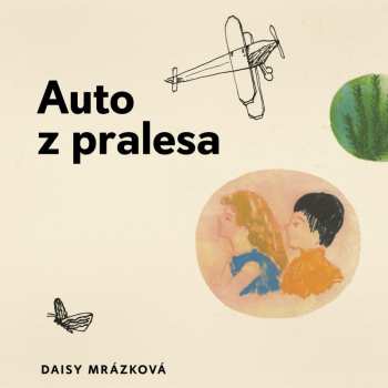 Album Milena Steinmasslová: Mrázková: Auto Z Pralesa