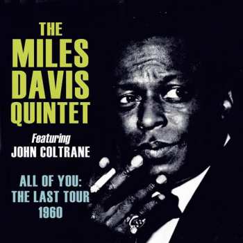 4CD The Miles Davis Quintet: All Of You: The Last Tour 1960 420634