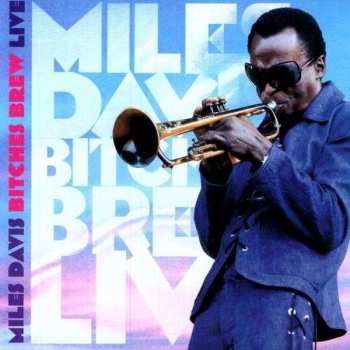 Album Miles Davis: Bitches Brew Live