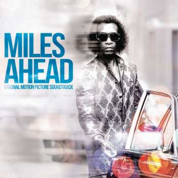 Album Miles Davis: Miles Ahead (Original Motion Picture Soundtrack)
