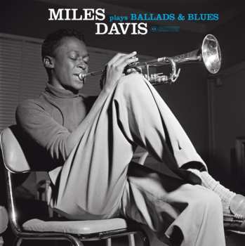 Album Miles Davis: Miles Davis Plays Ballads & Blues (1956)
