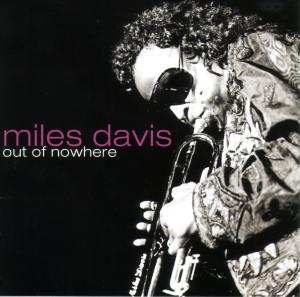 Album Miles Davis: Out Of Nowhere