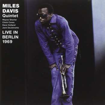 Album The Miles Davis Quintet: Live In Berlin 1969