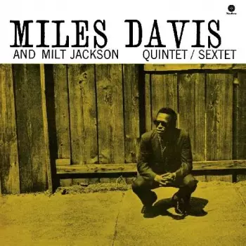 Miles Davis: Quintet / Sextet