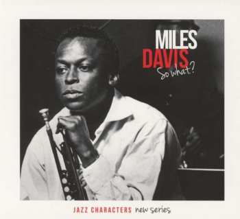 Album Miles Davis: So What?: Jazz Characters Vol.24