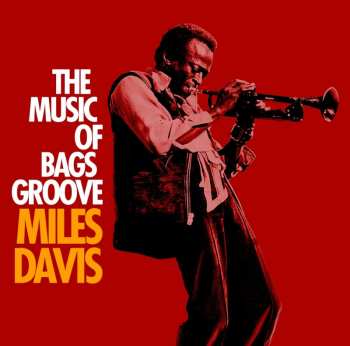 Album Miles Davis: The Music Of Bags Groove