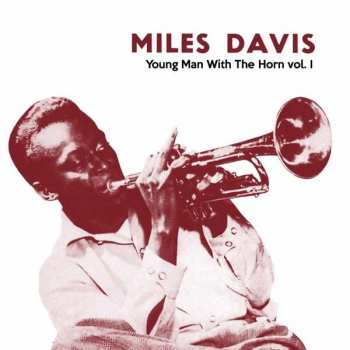 Album Miles Davis: Young Man With The Horn Vol. I