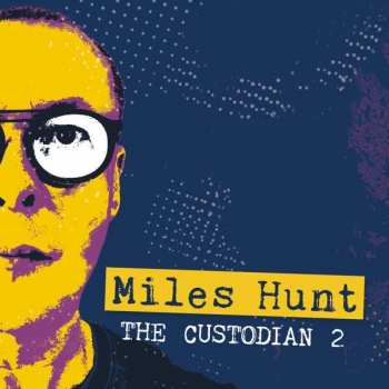 Album Miles Hunt: The Custodian 2
