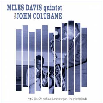 Album Miles -quintet- Ft Davis: 1960-04-09 Kurhaus Scheveningen - The Netherlands