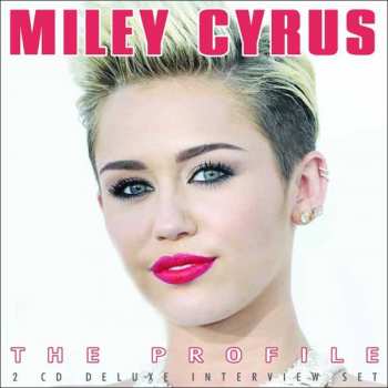 Miley Cyrus: The Profile