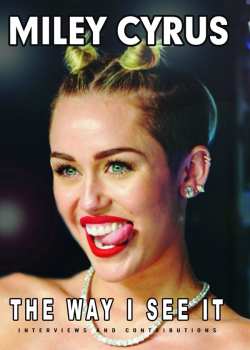 Miley Cyrus: The Way I See It