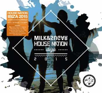 Album Milk & Sugar: House Nation Ibiza 2015