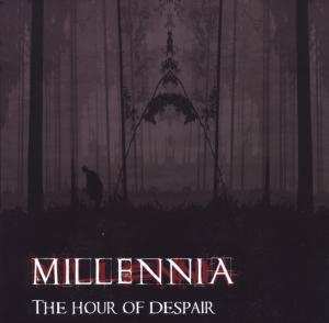 Album Millennia: The Hour Of Despair