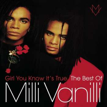 Album Milli Vanilli: Girl You Know It's True: The Best Of Milli Vanilli