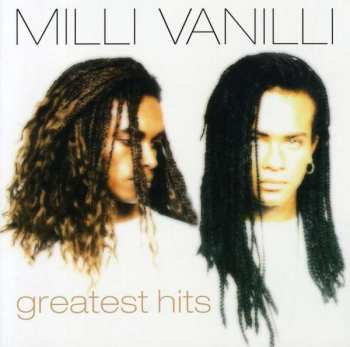 Album Milli Vanilli: Greatest Hits