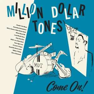 Album Million Dollar Tones: Come On!