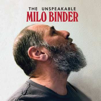 Album Milo Binder: The Unspeakable Milo Binder