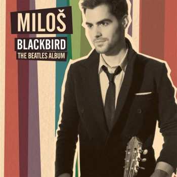 Album Miloš Karadaglić: Blackbird - The Beatles Album