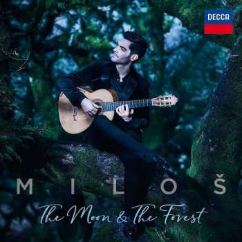 Album Miloš Karadaglić: The Moon & The Forest