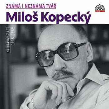 Album Miloš Kopecký: Známá I Neznámá Tvář