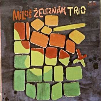 Album Miloš Železňák Trio: Miloš Železňák Trio