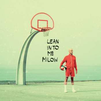 Album Milow: Lean Into Me